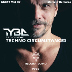 Techno Circumstances #056 Guest Mix by Marcelo Demarco