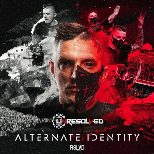 Unresolved – ALTERNATE IDENTITY Album Mix
