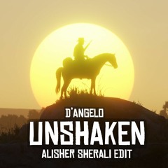 D'Angelo — Unshaken (Alisher Sherali Edit)