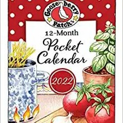 (Download❤️eBook)✔️ 2022 Gooseberry Patch Pocket Calendar (Gooseberry Patch Calendars) Complete Edit