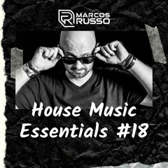 Marcos Russo @ House Music Essentials #18
