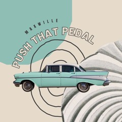 PUSH THAT PEDAL
