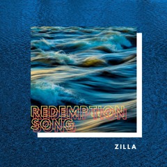 Zilla - Redemption Song
