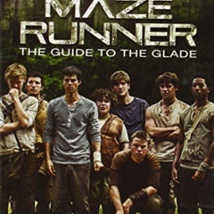 [Get] EPUB 🗂️ Inside the Maze Runner: The Guide to the Glade by  Random House [PDF E