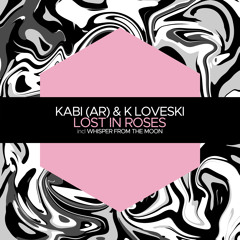 PREMIERE: Kabi (AR) & K Loveski - Lost In Roses [Juicebox Music]