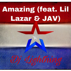 Amazing (feat. Lil Lazar & JAV)