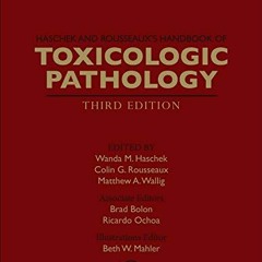 Read [PDF EBOOK EPUB KINDLE] Haschek and Rousseaux's Handbook of Toxicologic Patholog