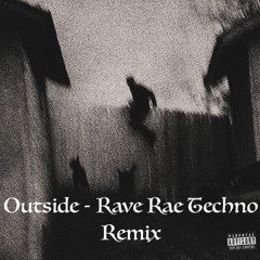 Travis Scott - Outside (Rave Rae Techno Remix) [Download]