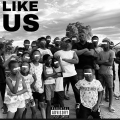 Like Us ( Feat. Thatboyzeze)
