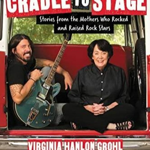 Stream Episode DOWNLOAD/PDF From Cradle To Stage: Stories From The ...