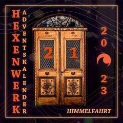 Hexenwerk Adventskalender 2023 - Himmelfahrt