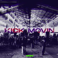 Kick Movin'
