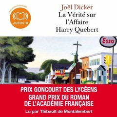 Livre Audio Gratuit 🎧 : La Vérité Sur L’Affaire Harry Quebert, De Joël Dicker