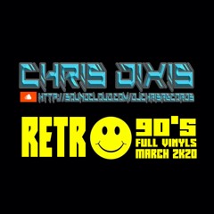 Chris Dixis Rétro 90'S Full Vinyls March 2K20