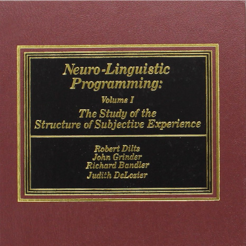 Neuro-Linguistic Programming: The Study of Subjective Experience
