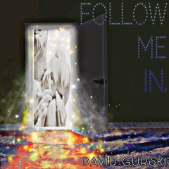 Follow Me in.