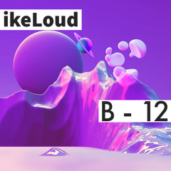 ikeLoud - B_12