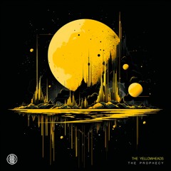 The YellowHeads - The Prophecy (Original Mix) 160Kbps