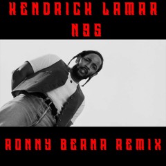 Kendrick Lamar - N95 (Ronny Berna Remix)