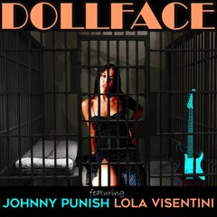 Dollface (feat. Lola Visentini)