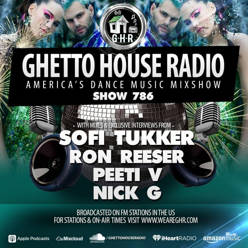 GHR - SHOW 786- Sofi Tukker And More.