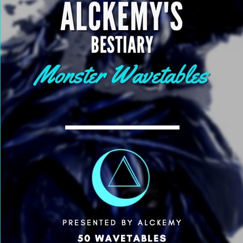 Alckemy's Bestiary Wavetable Pack
