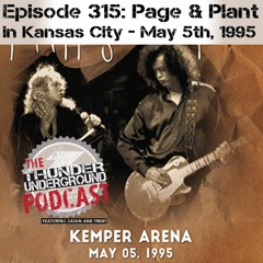 Episode 315 - Page & Plant in Kansas City 1995