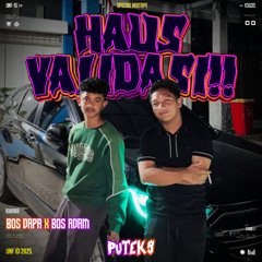 HAUS VALIDASI !! (BOS DAPA X BOS ADAM)
