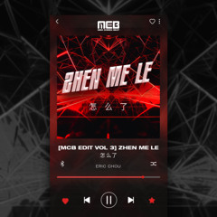 [MCB EDIT VOL.3] Zhen Me Le (怎么了)