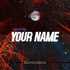 REZarin -  Your Name