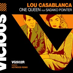 Lou Casablanca Ft. Sadako Pointer - One Queen (Hotmood Remix)