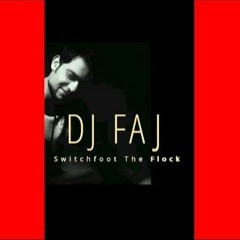 DJ FAJ - Switchfoot The Flock