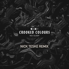 Crooked Colours - No Sleep (N.Teske Remix)