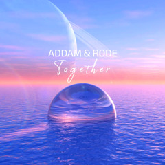 ADDAM & RODE - Together (Extended)
