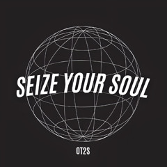 Seize your Soul