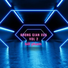 Khong Gian Xua Vol 2 - Bill Pham
