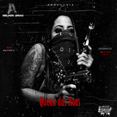 Queen Das Hoes -WM Ft. Nilton M & Erenick.Victor X Edmilson Macula(Pro Nilton M) )