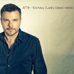 ATB - Ecstasy (Lucky Choice remix)