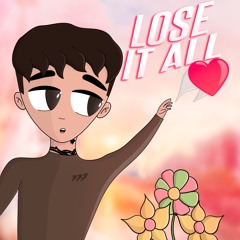 Lose It All