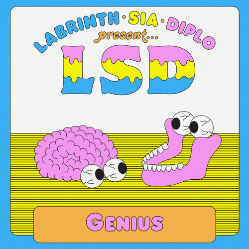 LSD feat. Sia, Diplo, and Labrinth - Genius