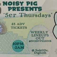Noisy Pig Presents 5er Thursdays Competition Mix