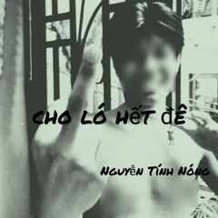 cholohetde - Nguyễn Tánh Nóng