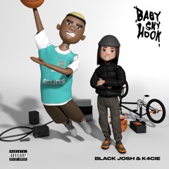 K4CIE x Black Josh - Baby Sky Hook