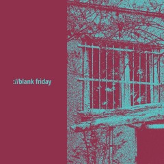 ://blank friday podcast 008 - GALAXAURA