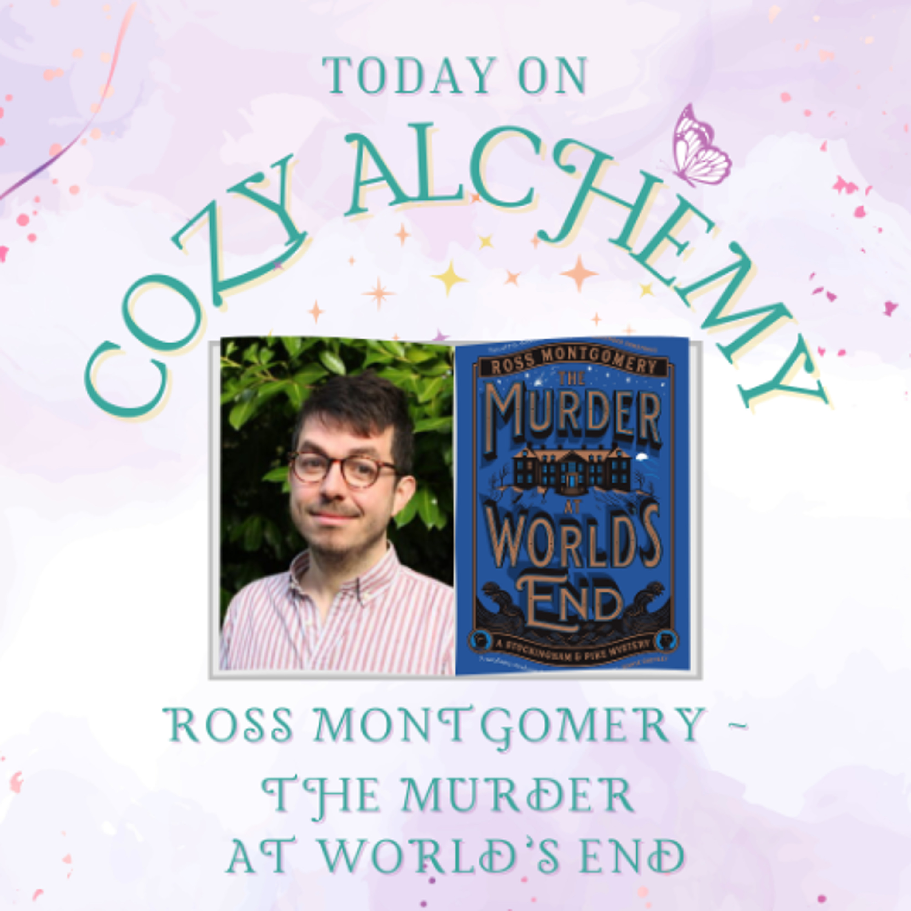 Ross Montgomery ~ The Murder at World’s End ~ Cozy Alchemy Episode 23 episode artwork