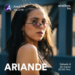 Ariande  - Aire Libre Marzo 2021.