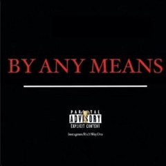 By Any Means