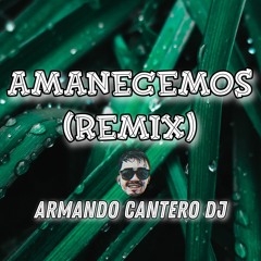 AMANECEMOS (REMIX) LA JUAQUI FT ALAN GOMEZ