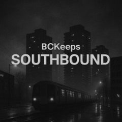 BCKEEPS - SOUTHBOUND [FREE DOWNLOAD]