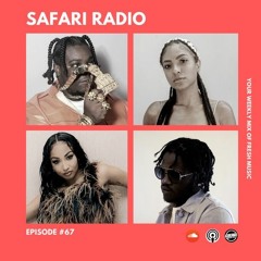 SAFARI RADIO EPISODE #67